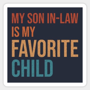 My Son In-Law Is My Favorite Child Sticker